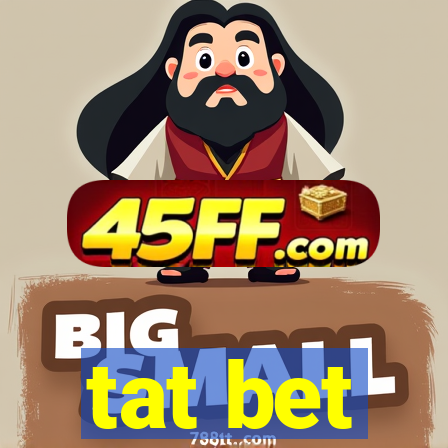 tat bet